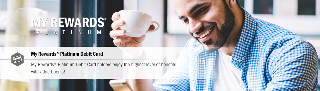 My Rewards&reg; Platinum Debit Card